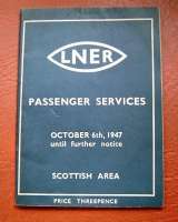 LNER Scottish Area Timetable covering passenger services commencing 6 October 1947.<br><br>[David Panton 12/09/2012]