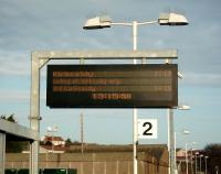 Customer information display on the northbound platform at Kinghorn on 20 December 2008. For the first couple of days of the new timetable Inner Circle services were described on information screens, accurately if pedantically, as <I>Newcraighall</I> even though you'd be daft to go that way round.  A very quick change of heart and they're now described as terminating at Kirkcaldy - making them indistinguishable from the services in between which actually do. How long I wonder before they revert to <I>Glenrothes with Th</I> which customers understood through familiarity to mean Edinburgh via Dunfermline? <br>
<br><br>[David Panton 20/12/2008]