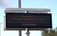 Unusually, the bidirectional platforms at Glenrothes are on different<br>
lines and whereas the Fife Circle platform 1 sees three trains an hour during the day, platform 2, serving the north curve to the main line, has no departures between 0728 and 2246.The Customer Information Screen therefore doesn't have much to do so contents itself with a welcome to a 'Thornton Glenrothes' station, a name I suspect Thornton residents would prefer. Photographed on 22 August 2009.<br>
<br><br>[David Panton 22/08/2009]