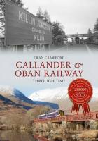 The front cover of the Callander and Oban Railway Through Time book which is now available from bookshops (and Crianlarich station tea room!). <a target=external href=/articles/Book:_Callander_and_Oban_Railway_Through_Time/>More details are in this short article.</a>